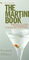 The Martini Book: 201 Ways to Mix the Perfect