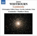 Luminosity: And Other Choral Works