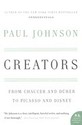 Creators: From Chaucer and Durer to Picasso and