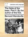The Fable of the Bees. Part II. by the Author of