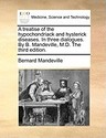 A Treatise of the Hypochondriack and Hysterick