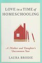 Love in a Time of Homeschooling: A Mother and