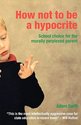 How Not to Be a Hypocrite: School Choice for the