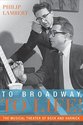 To Broadway, to Life!: The Musical Theater of Bock