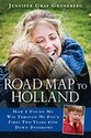 Road Map to Holland: How I Found My Way Through My