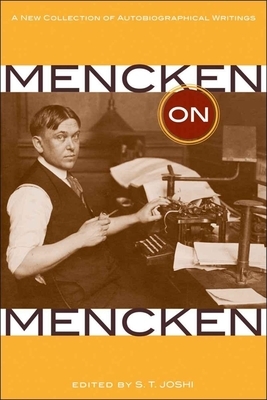 Mencken on Mencken: A New Collection of