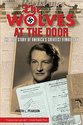 The Wolves at the Door: The True Story of