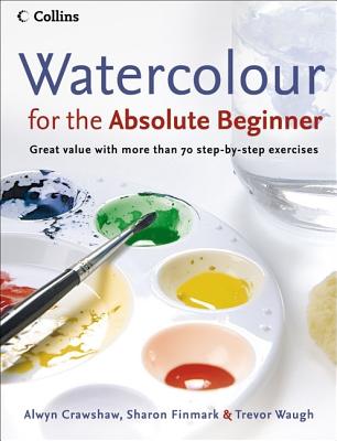 Watercolour for the Absolute Beginner:
