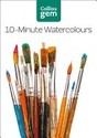 Collins Gem 10-Minute Watercolours: Techniques &