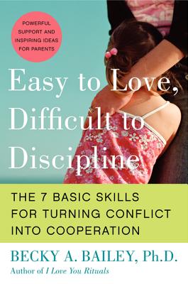 Easy to Love, Difficult to Discipline: The 7 Basic